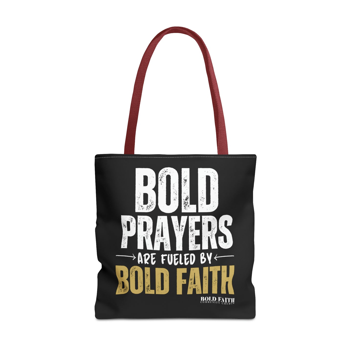 Bold Prayers Are Fueled by Bold Faith Tote Bag (Multiple Sizes Available)