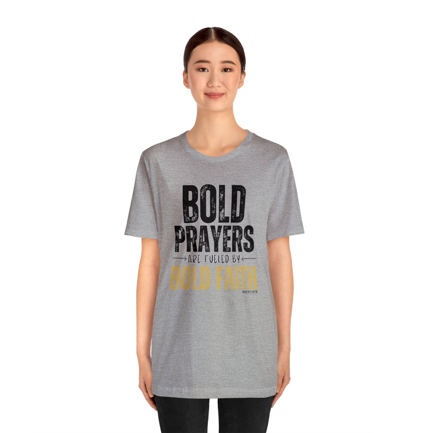 Bold Prayers Are Fueled by Bold Faith Jersey Short Sleeve Tee