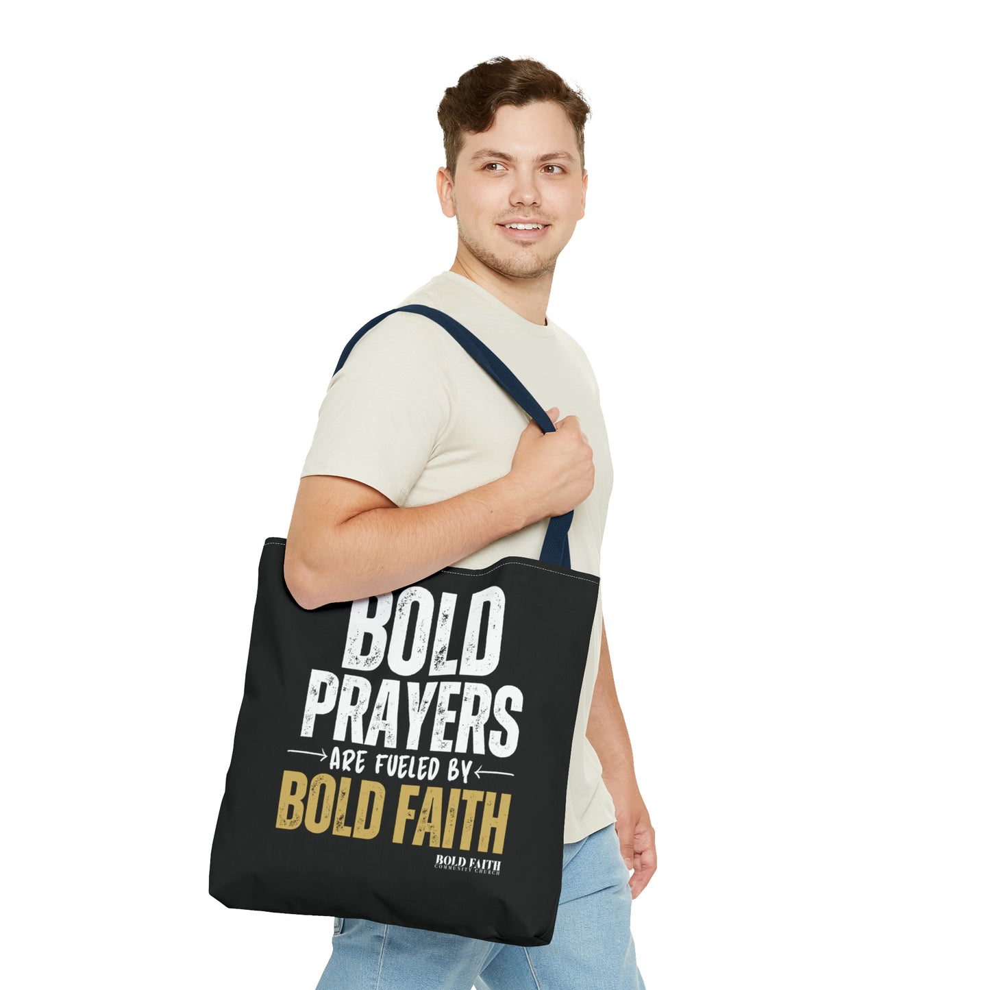 Bold Prayers Are Fueled by Bold Faith Tote Bag (Multiple Sizes Available)
