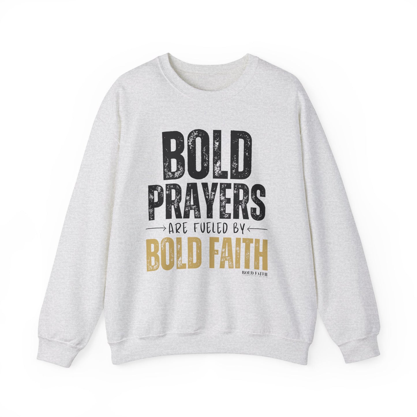 Bold Prayers Are Fueled by Bold Faith Heavy Blend™ Crewneck Sweatshirt