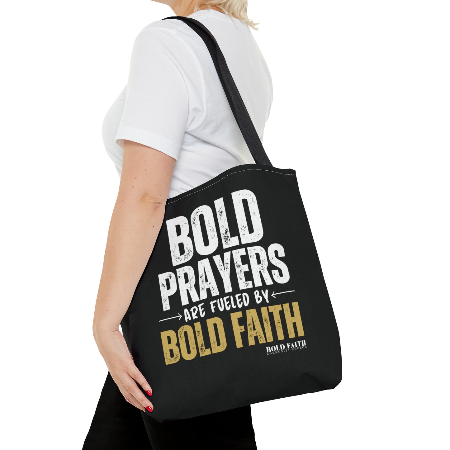 Bold Prayers Are Fueled by Bold Faith Tote Bag (Multiple Sizes Available)