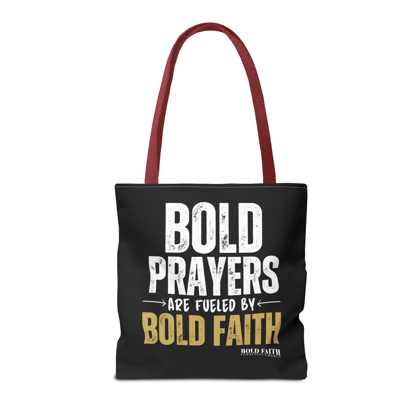 Bold Prayers Are Fueled by Bold Faith Tote Bag (Multiple Sizes Available)