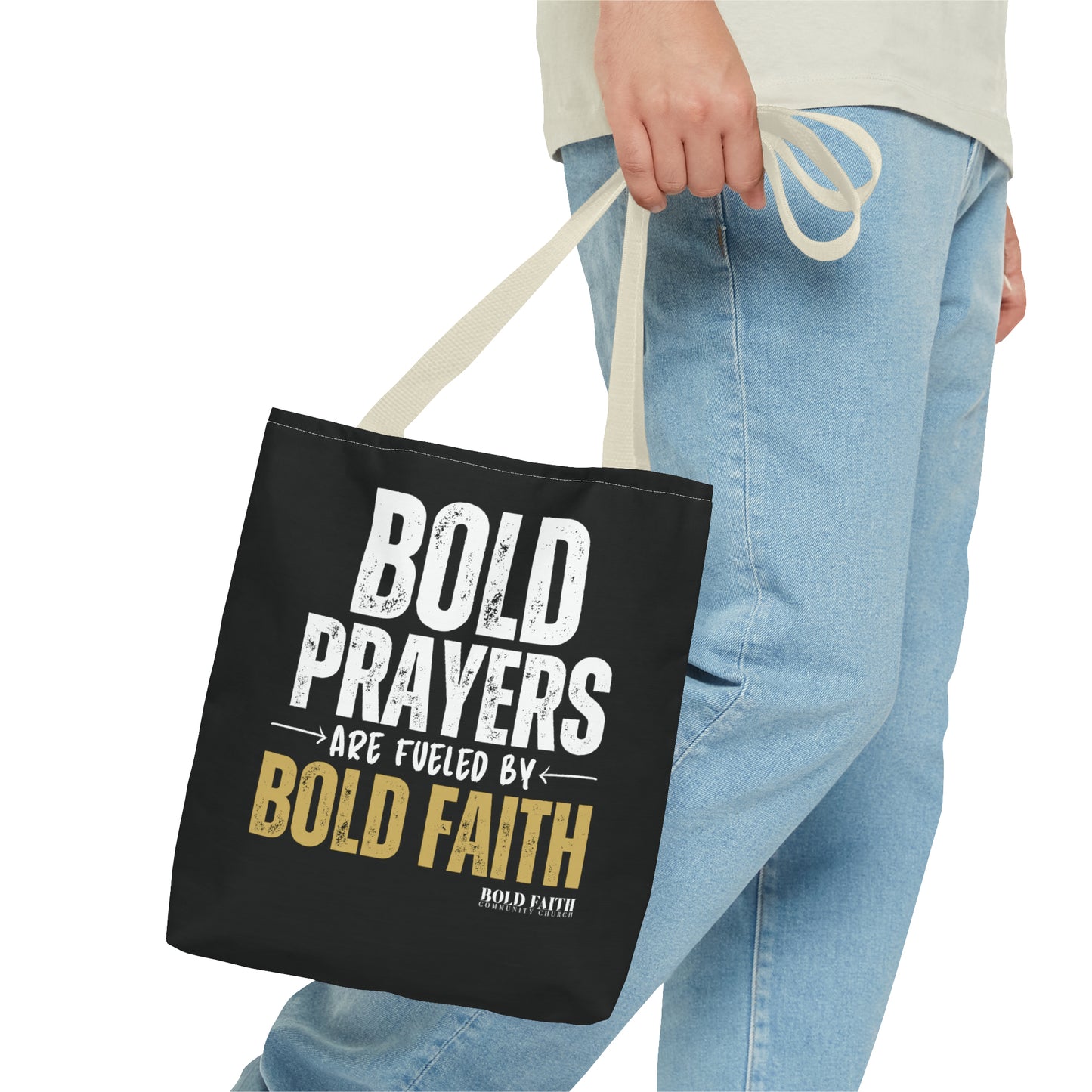 Bold Prayers Are Fueled by Bold Faith Tote Bag (Multiple Sizes Available)