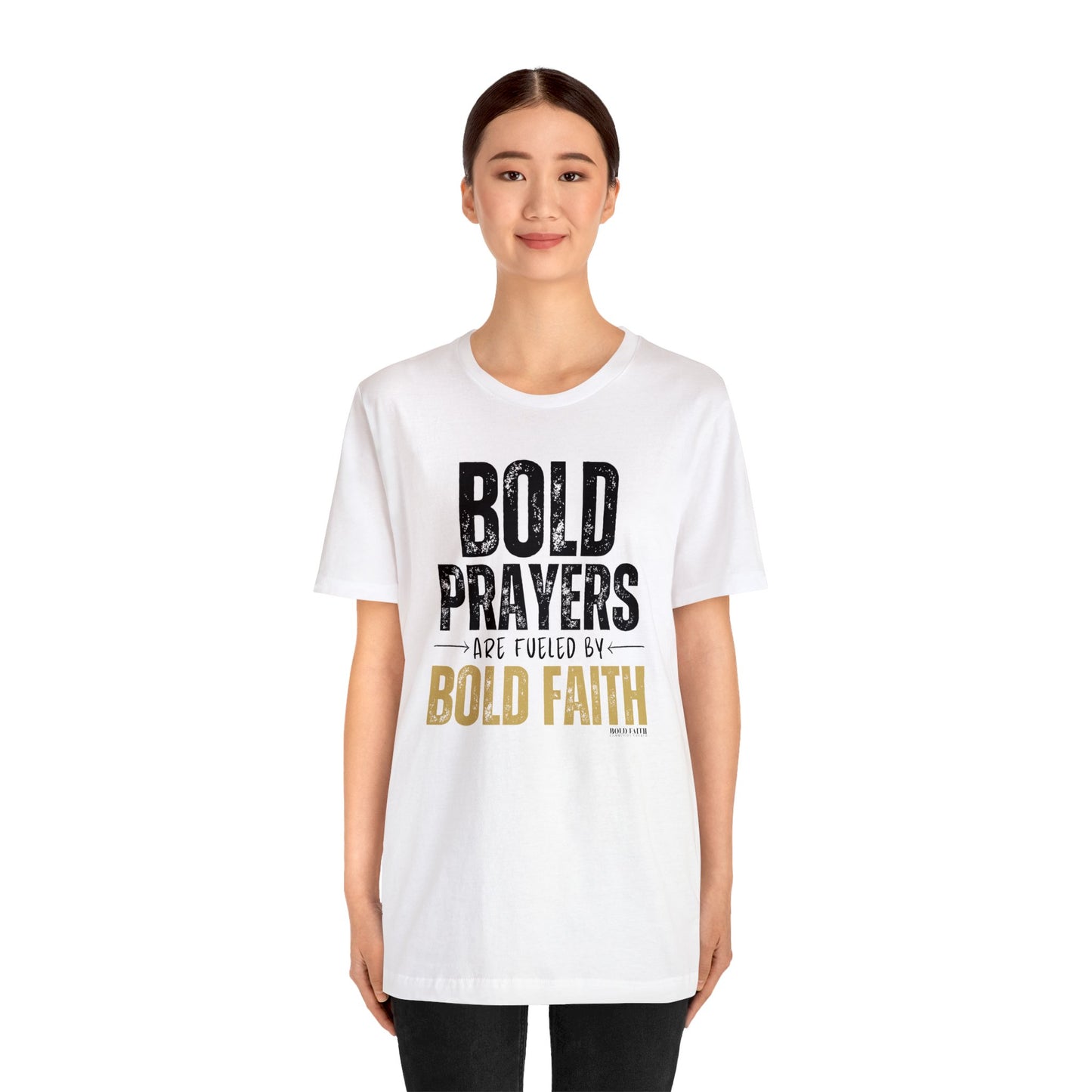 Bold Prayers Are Fueled by Bold Faith Jersey Short Sleeve Tee
