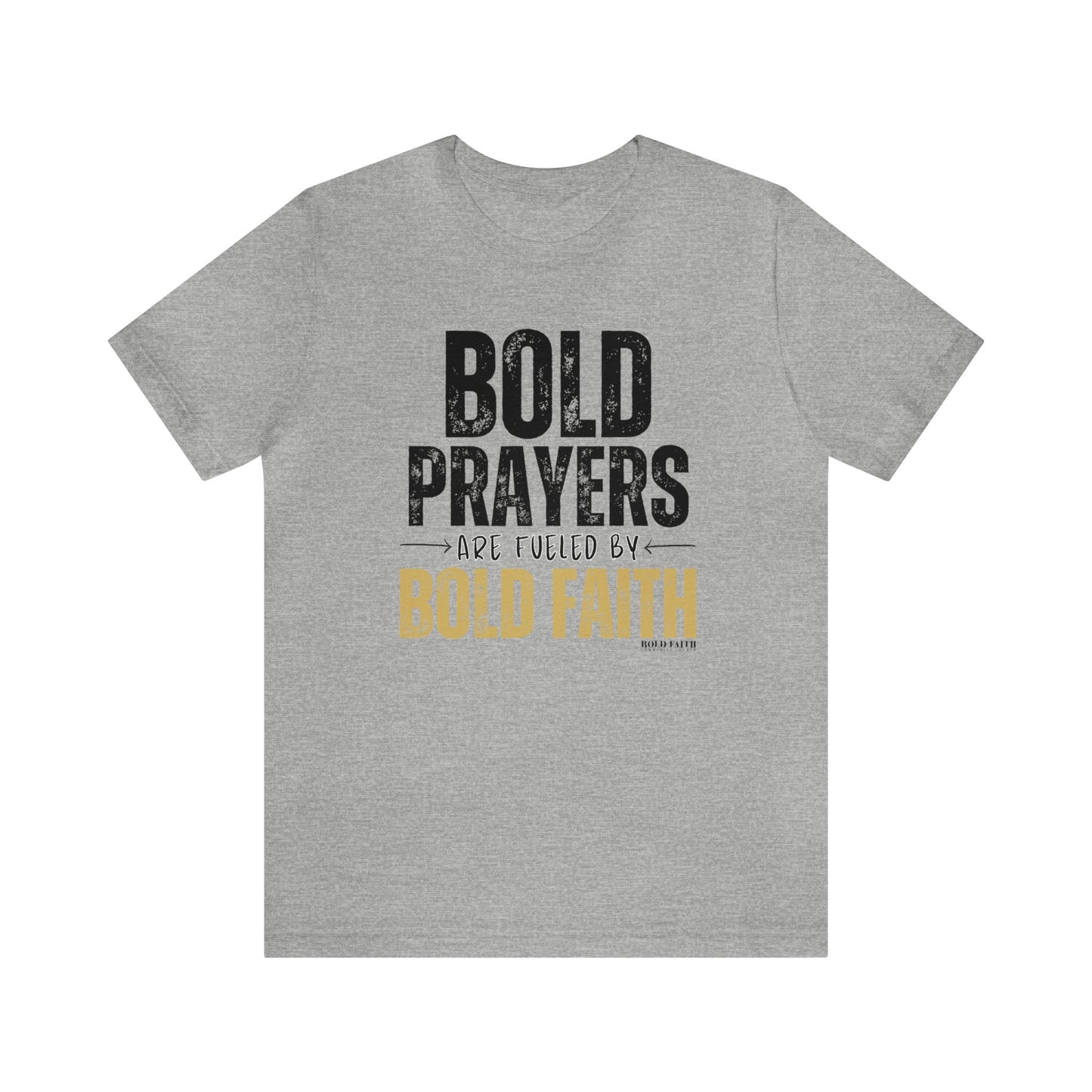 Bold Prayers Are Fueled by Bold Faith Jersey Short Sleeve Tee
