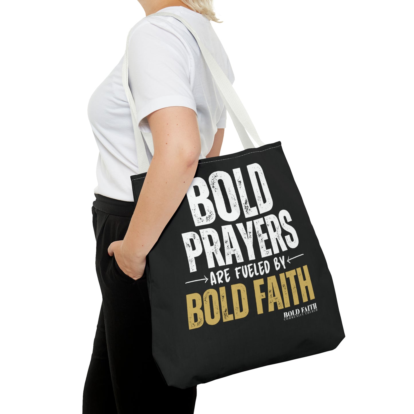 Bold Prayers Are Fueled by Bold Faith Tote Bag (Multiple Sizes Available)