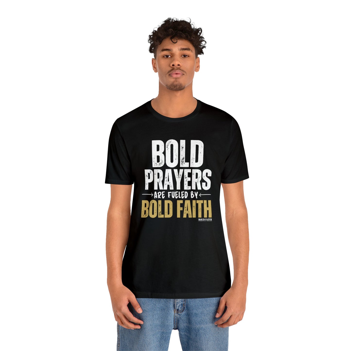 Bold Prayers Are Fueled by Bold Faith Jersey Short Sleeve Tee