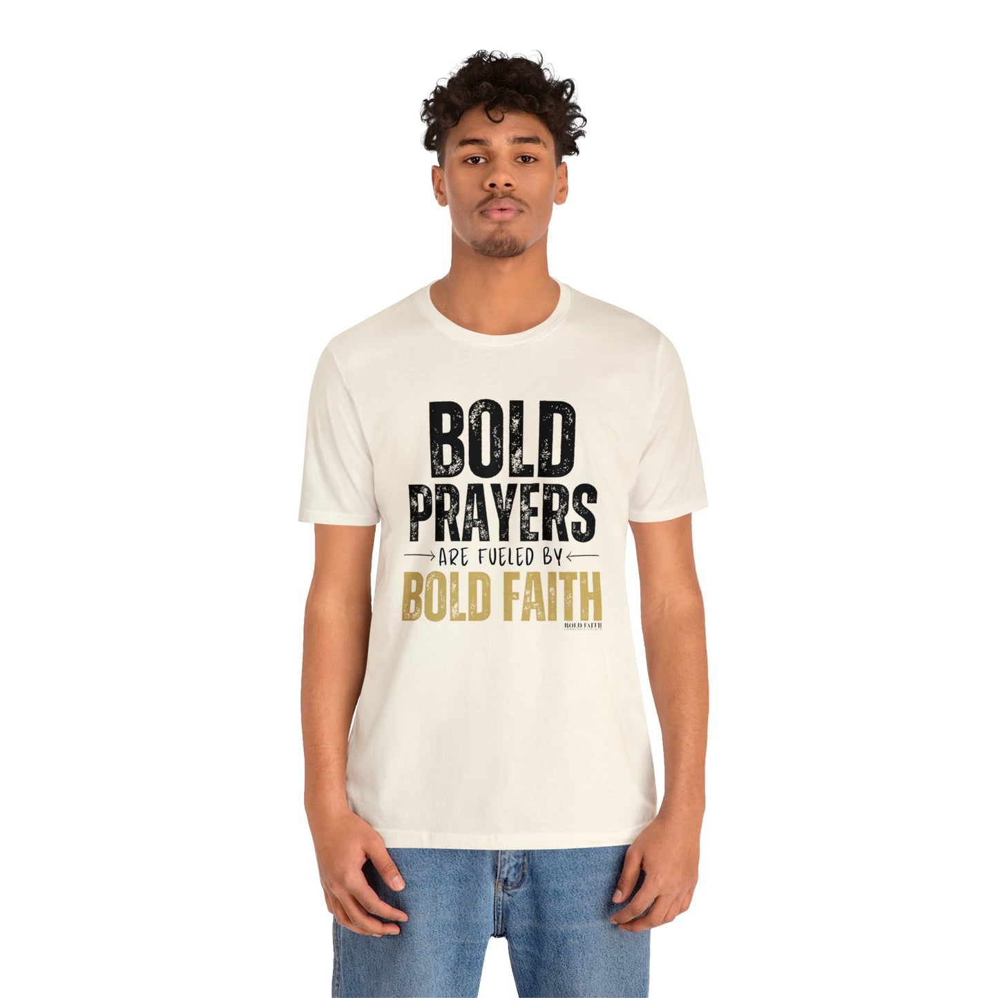 Bold Prayers Are Fueled by Bold Faith Jersey Short Sleeve Tee