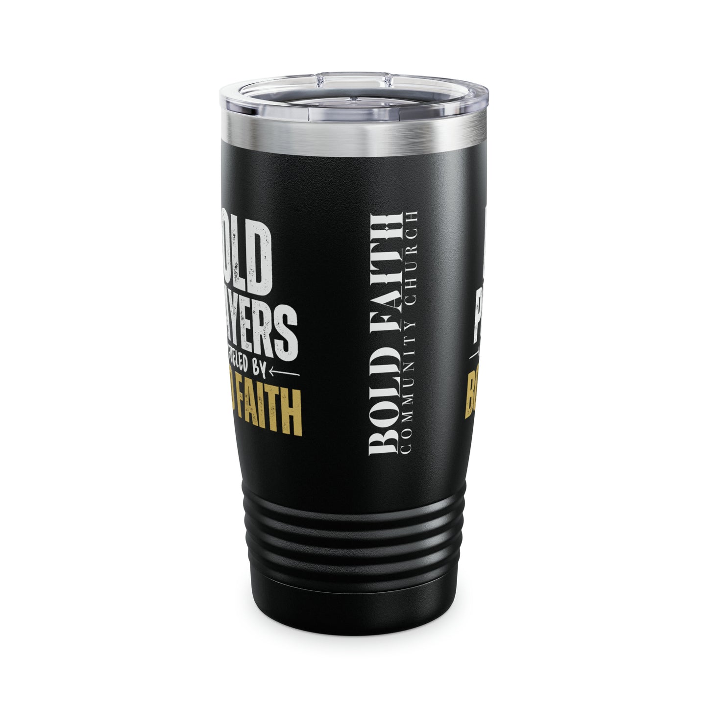 Bold Prayers Are Fueled by Bold Faith Ringneck Tumbler, 20oz