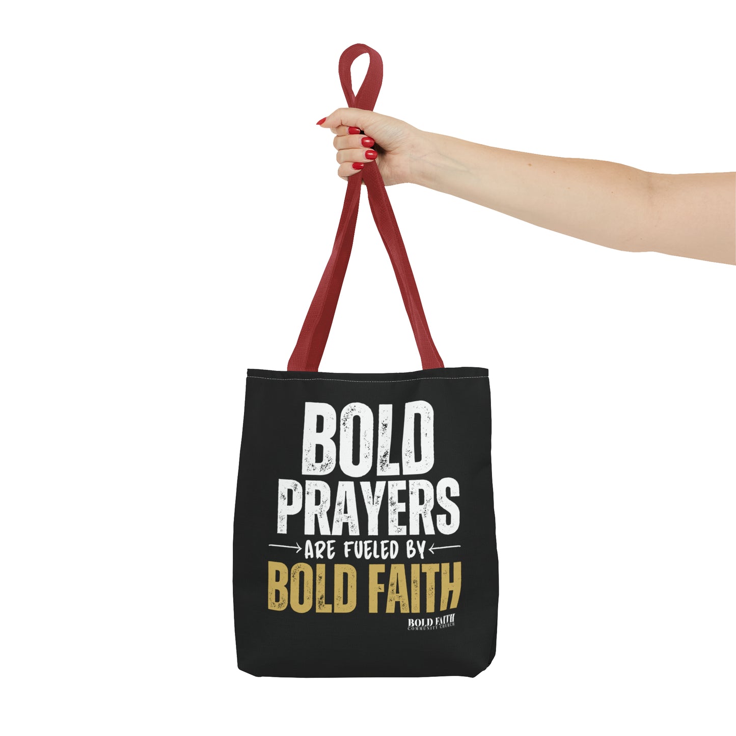 Bold Prayers Are Fueled by Bold Faith Tote Bag (Multiple Sizes Available)