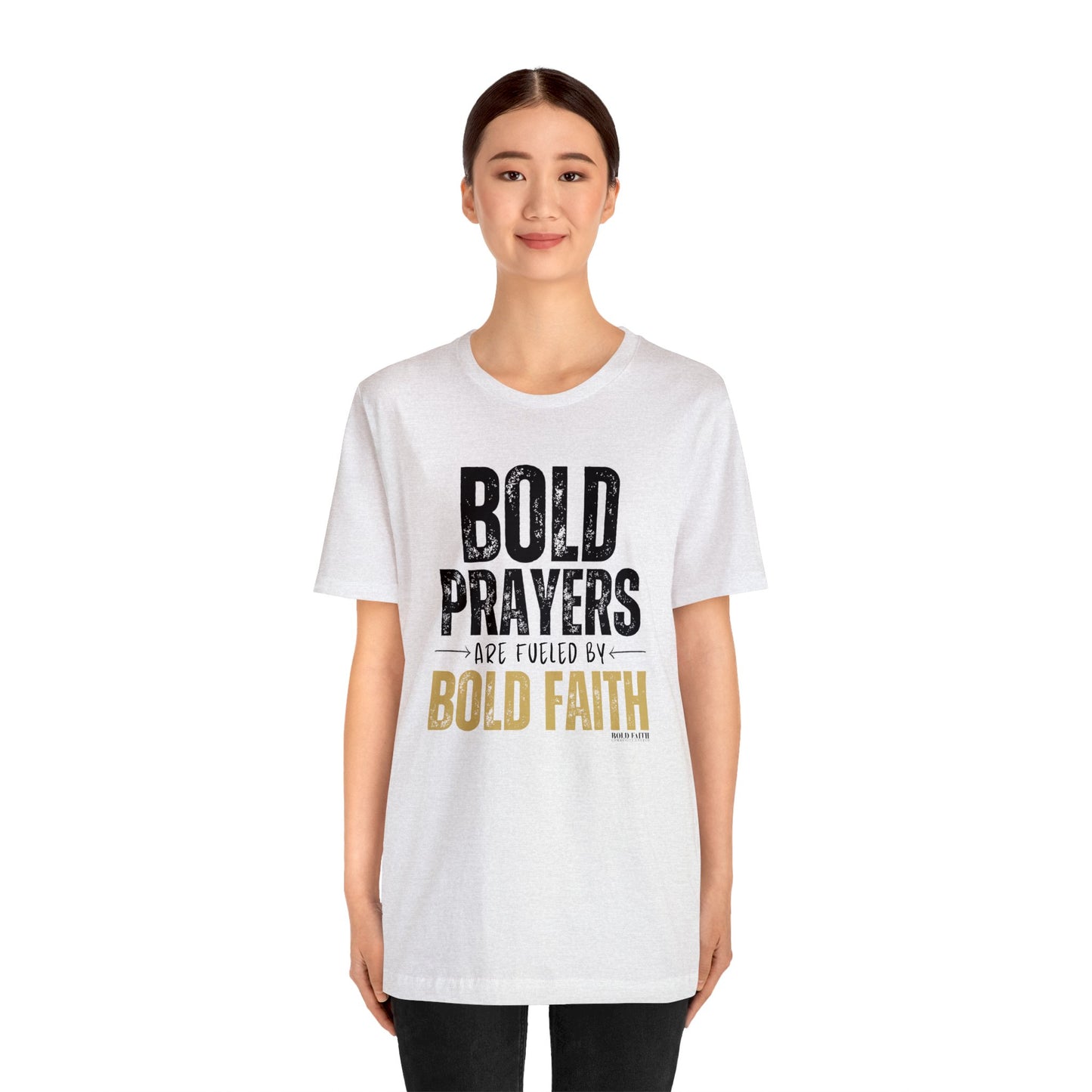 Bold Prayers Are Fueled by Bold Faith Jersey Short Sleeve Tee