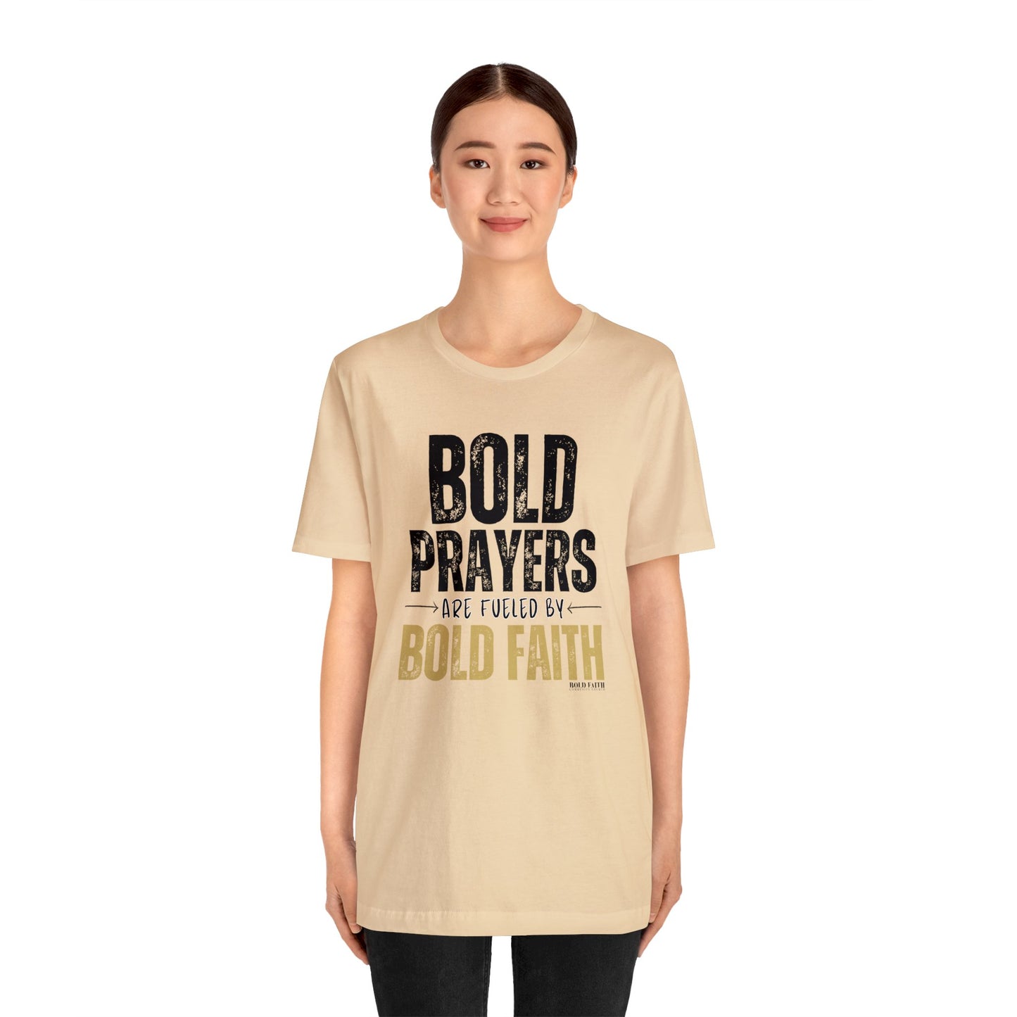 Bold Prayers Are Fueled by Bold Faith Jersey Short Sleeve Tee