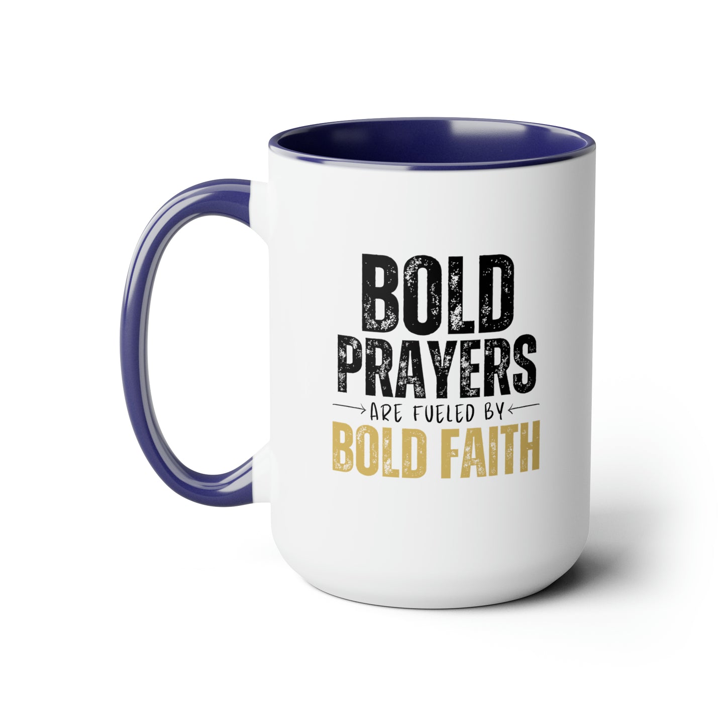 Bold Prayers Are Fueled by Bold Faith Two-Tone Coffee Mugs, 15oz