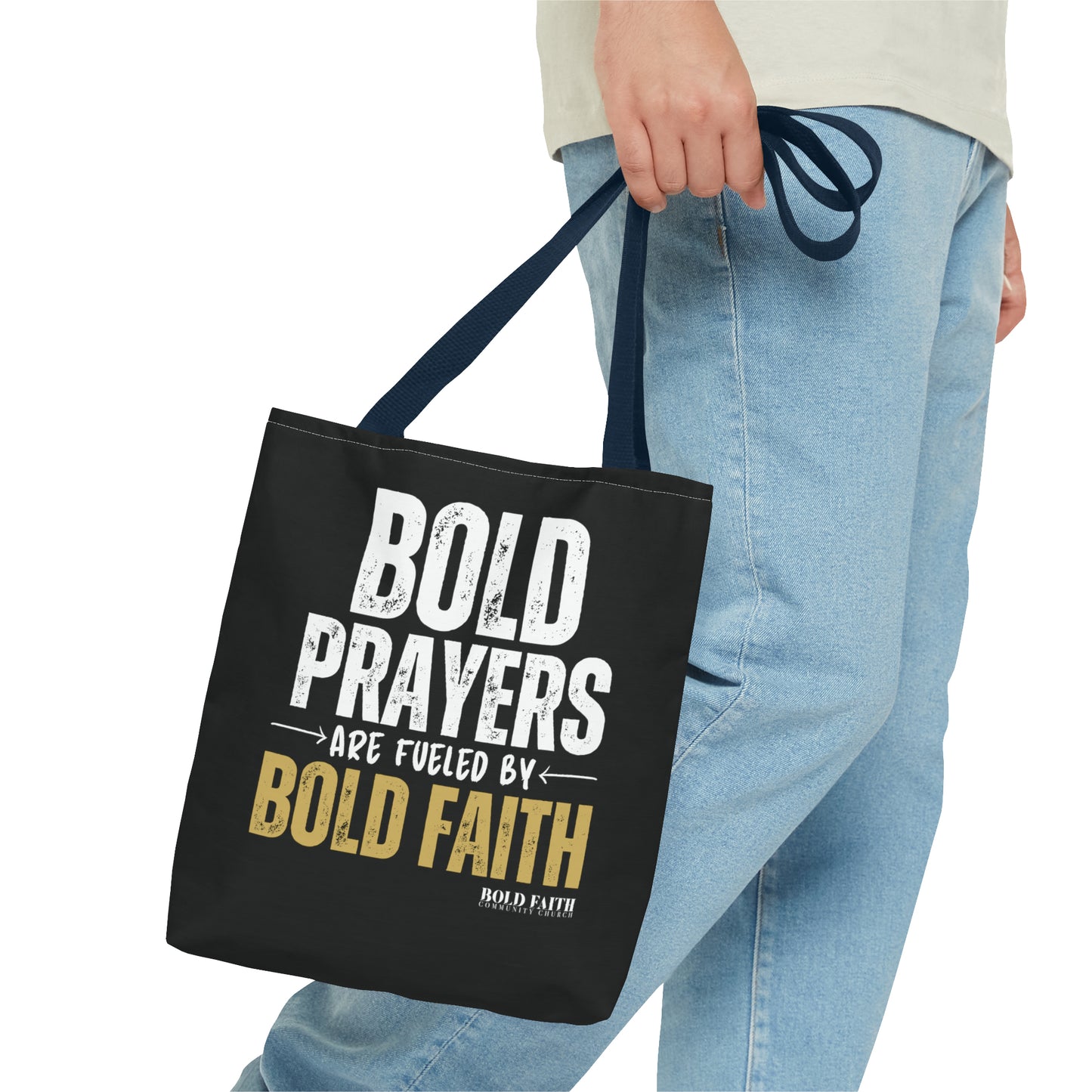 Bold Prayers Are Fueled by Bold Faith Tote Bag (Multiple Sizes Available)