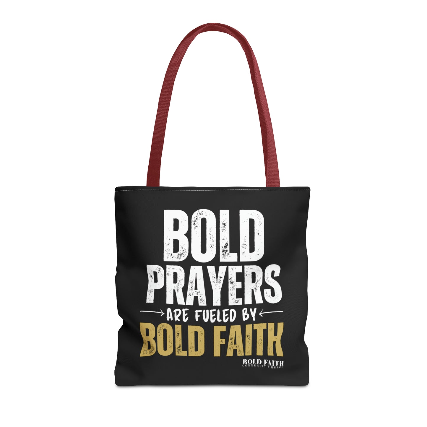 Bold Prayers Are Fueled by Bold Faith Tote Bag (Multiple Sizes Available)