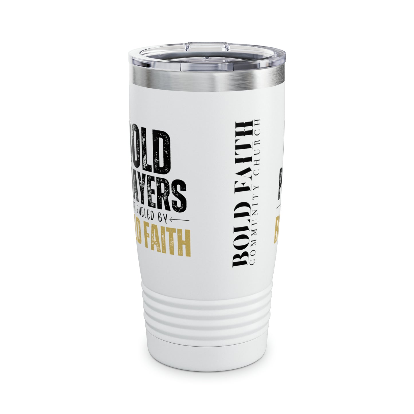 Bold Prayers Are Fueled by Bold Faith Ringneck Tumbler, 20oz