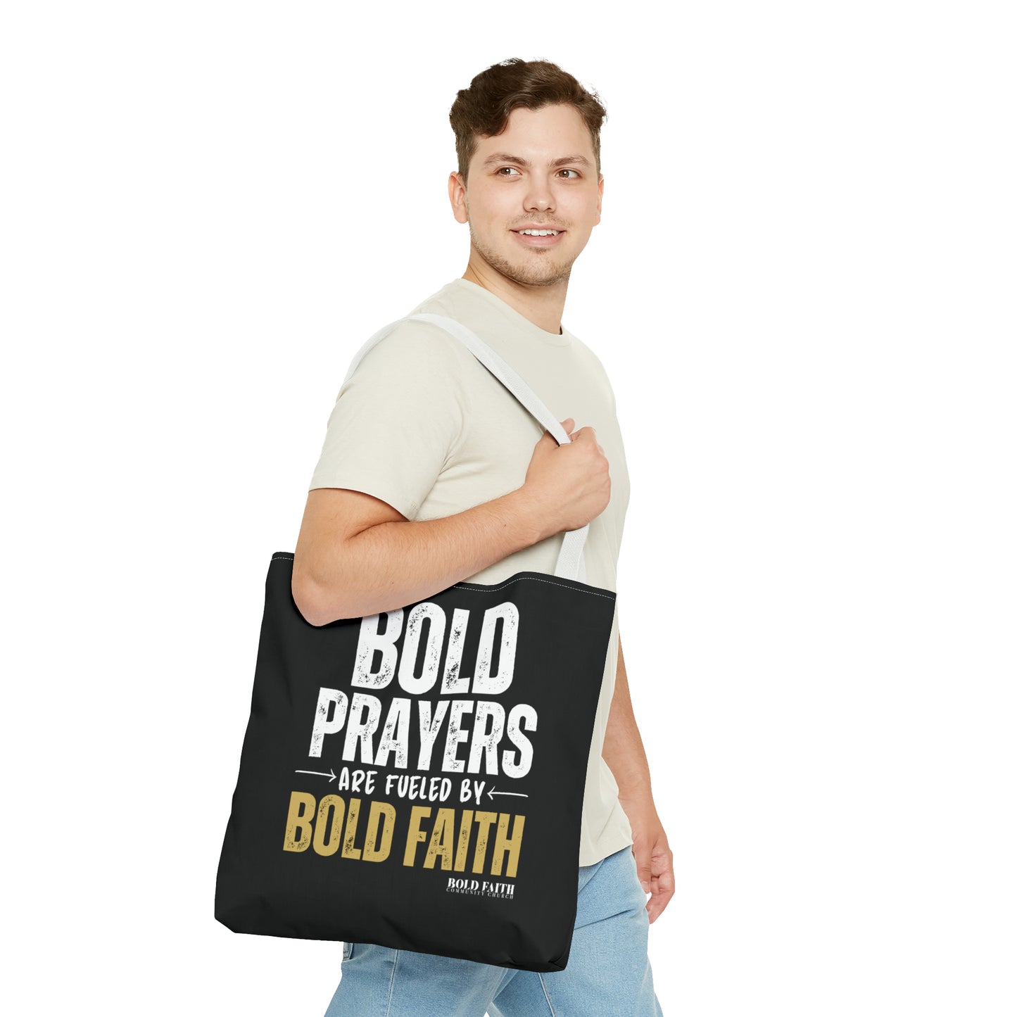 Bold Prayers Are Fueled by Bold Faith Tote Bag (Multiple Sizes Available)