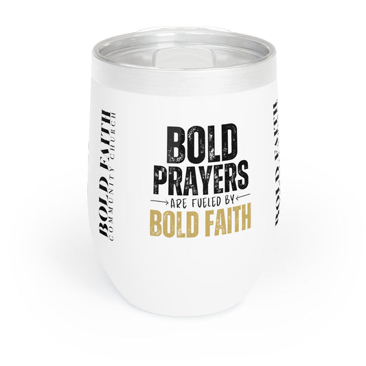 Bold Prayers Are Fueled by Bold Faith Collection Chill Tumbler