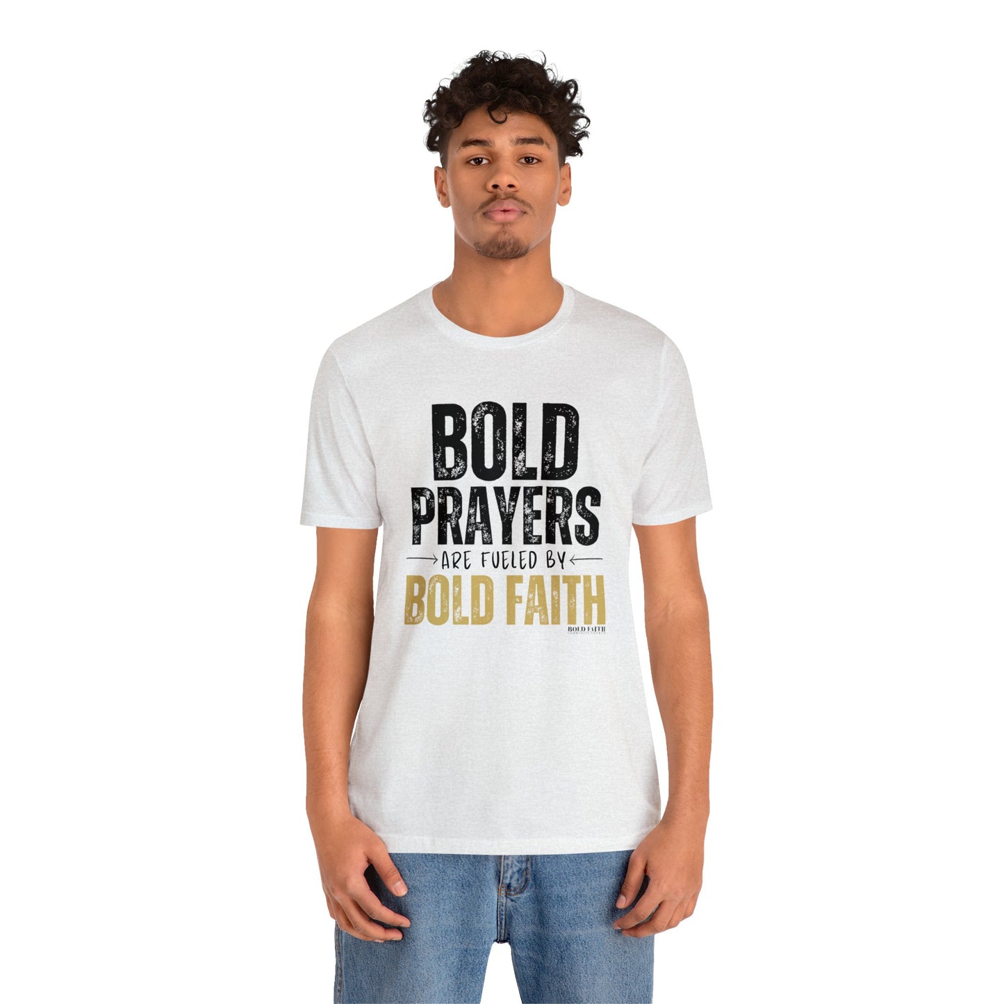 Bold Prayers Are Fueled by Bold Faith Jersey Short Sleeve Tee
