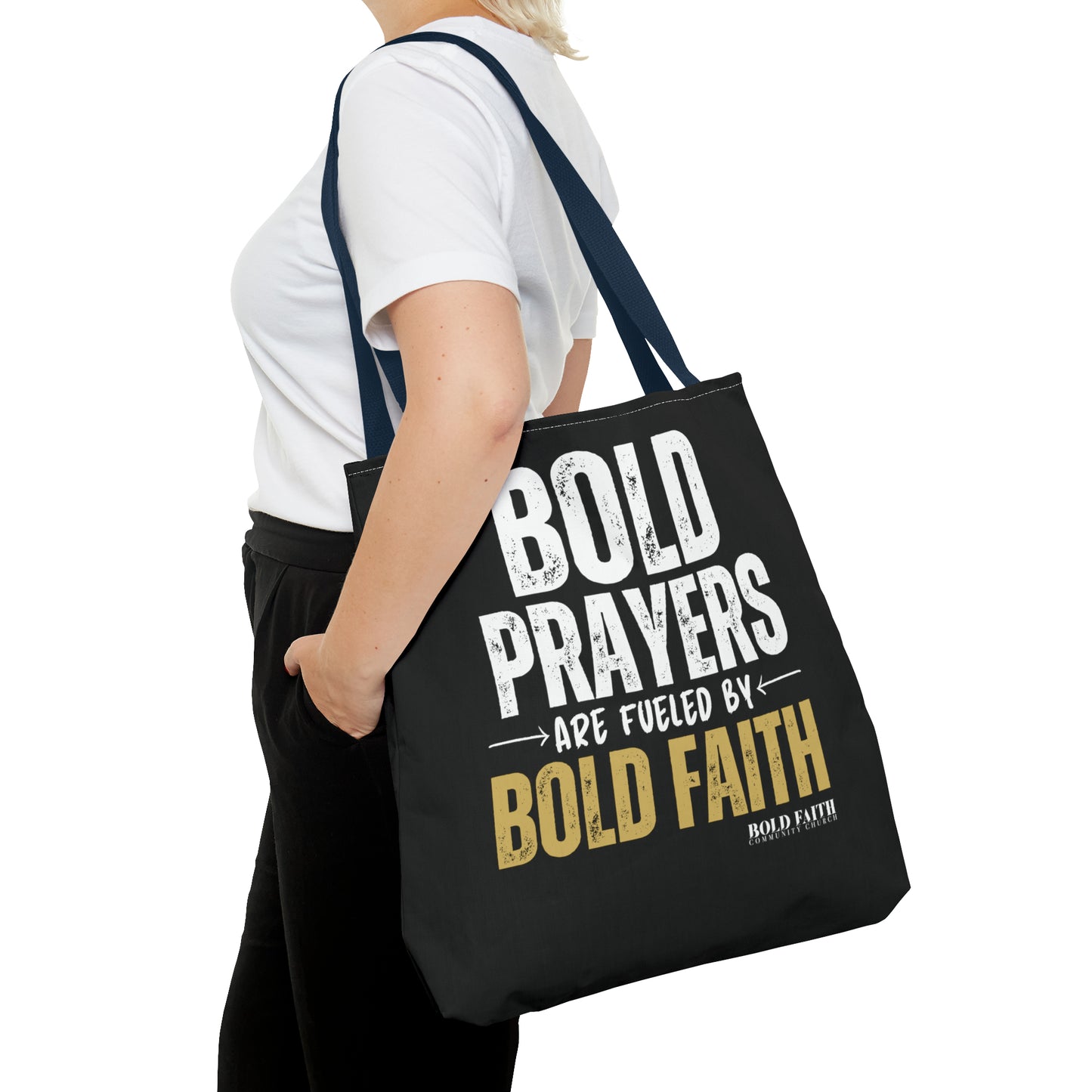 Bold Prayers Are Fueled by Bold Faith Tote Bag (Multiple Sizes Available)