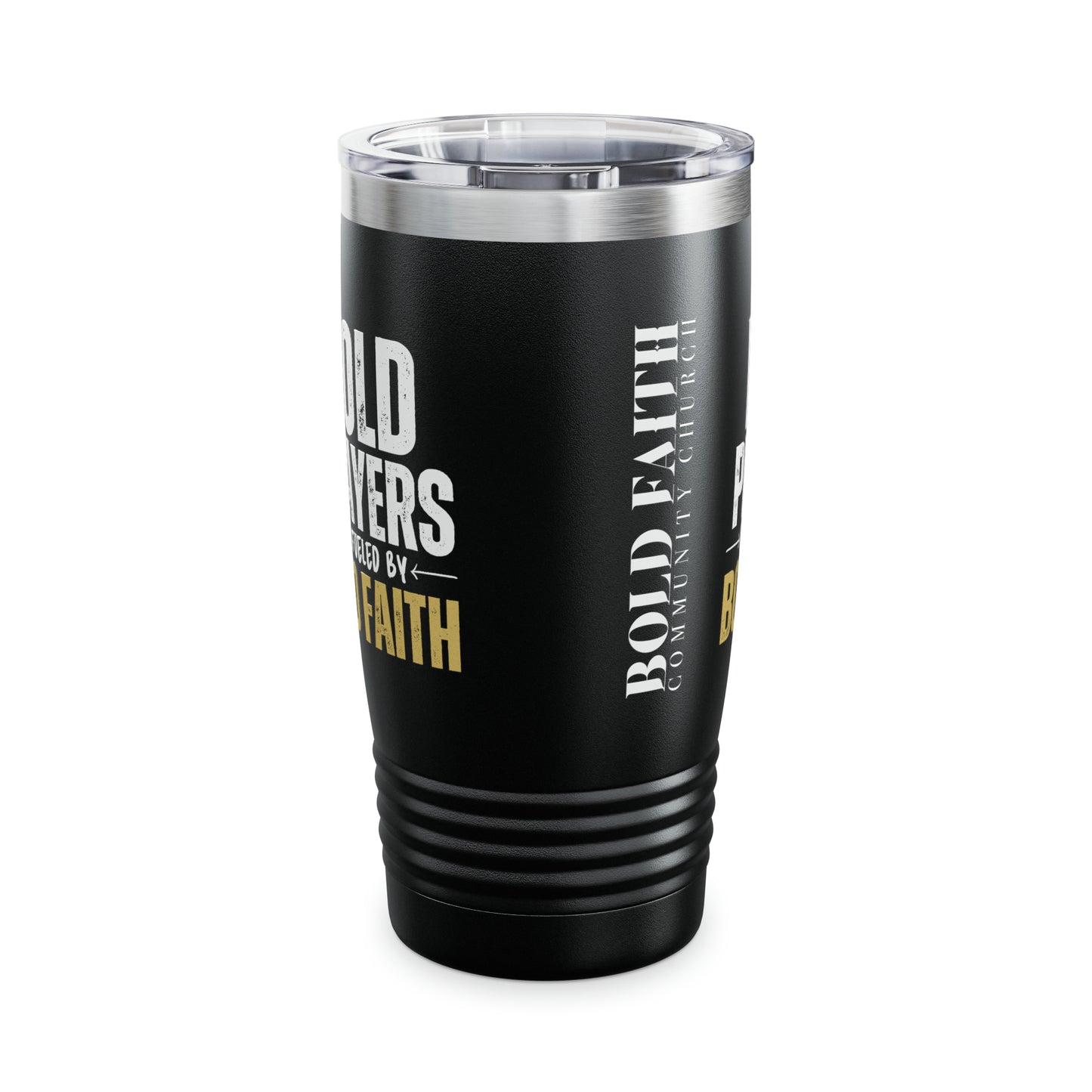 Bold Prayers Are Fueled by Bold Faith Ringneck Tumbler, 20oz