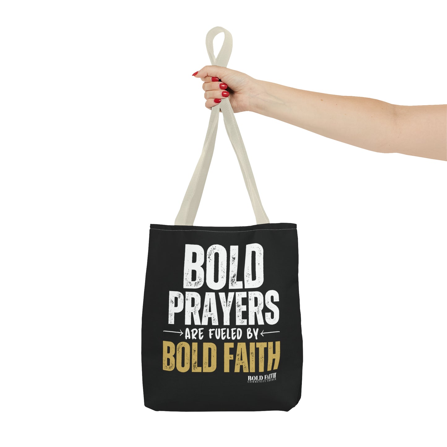 Bold Prayers Are Fueled by Bold Faith Tote Bag (Multiple Sizes Available)