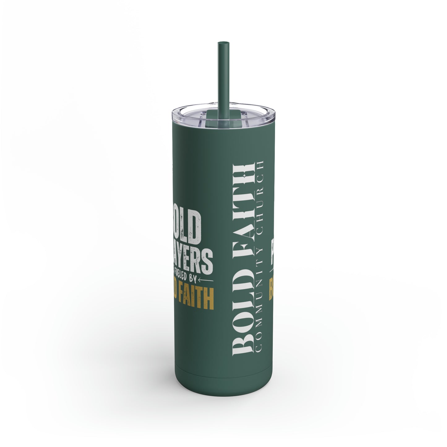 Bold Prayers Are Fueled by Bold Faith Maars Maker Skinny Matte Tumbler, 20oz