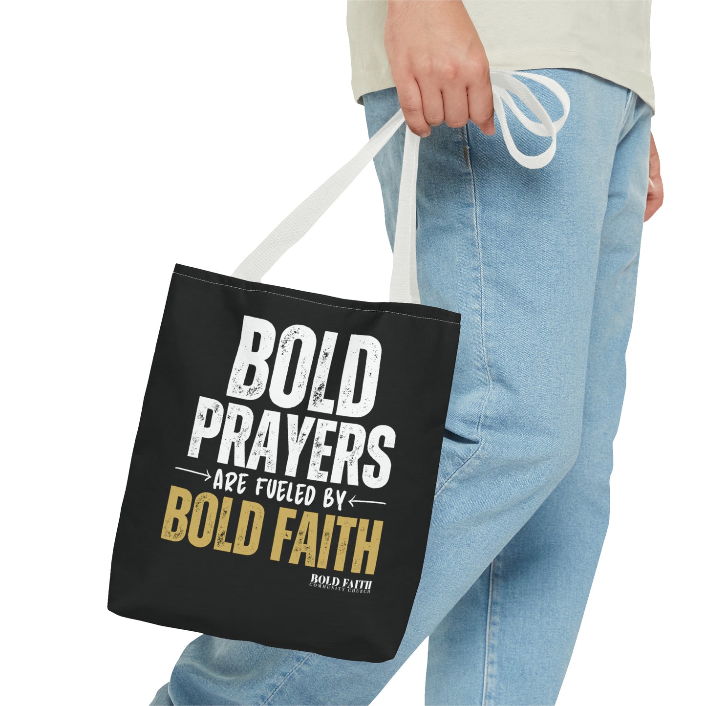 Bold Prayers Are Fueled by Bold Faith Tote Bag (Multiple Sizes Available)