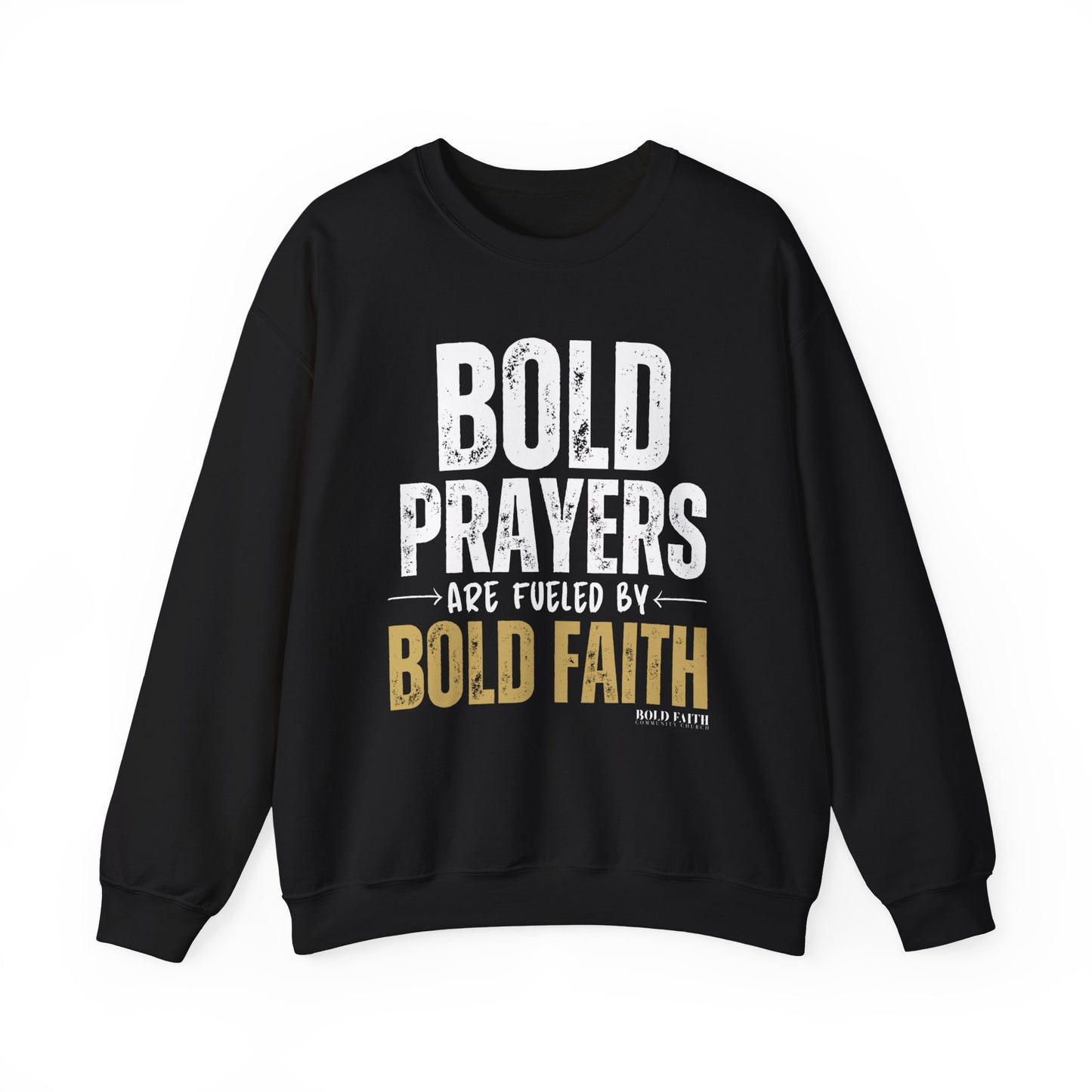 Bold Prayers Are Fueled by Bold Faith Heavy Blend™ Crewneck Sweatshirt