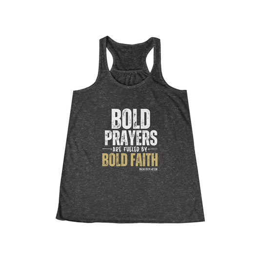 Bold Prayers Are Fueled by Bold Faith | Women's Flowy Racerback Tank