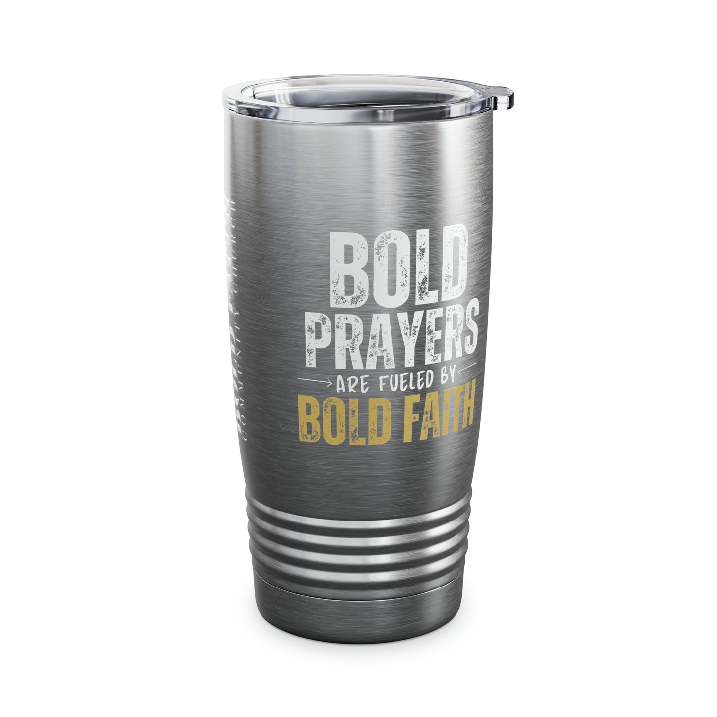 Bold Prayers Are Fueled by Bold Faith Ringneck Tumbler, 20oz